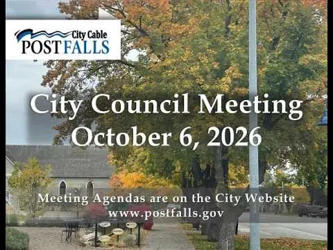 Post Falls City Council Meeting - October 6, 2026 (Video)