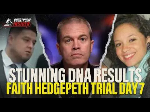 Faith Hedgepeth Trial Day 7: Mindblowing DNA results (170 septillion!), defense fights for answers (Video)