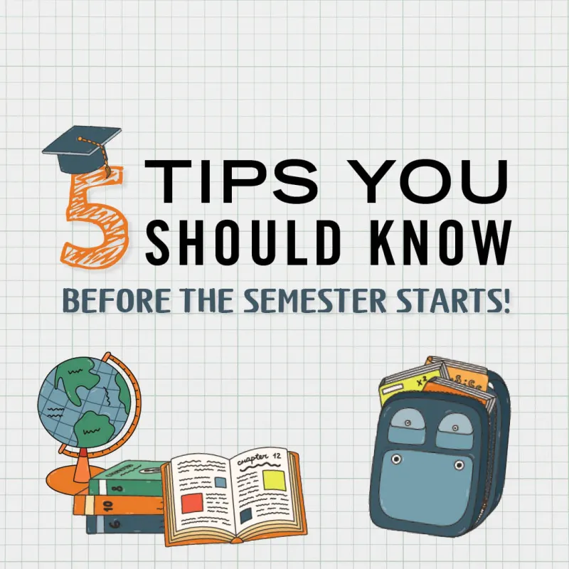 5 tips to help you succeed before the semester starts