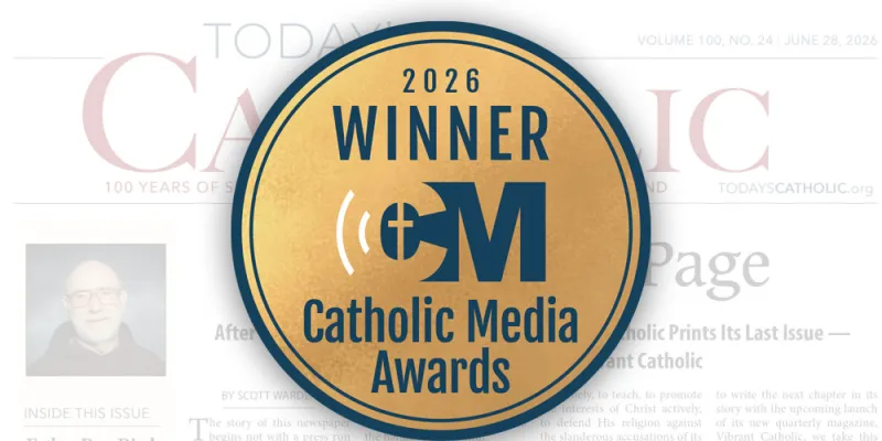 Today's Catholic Earns 11 Catholic Media Awards