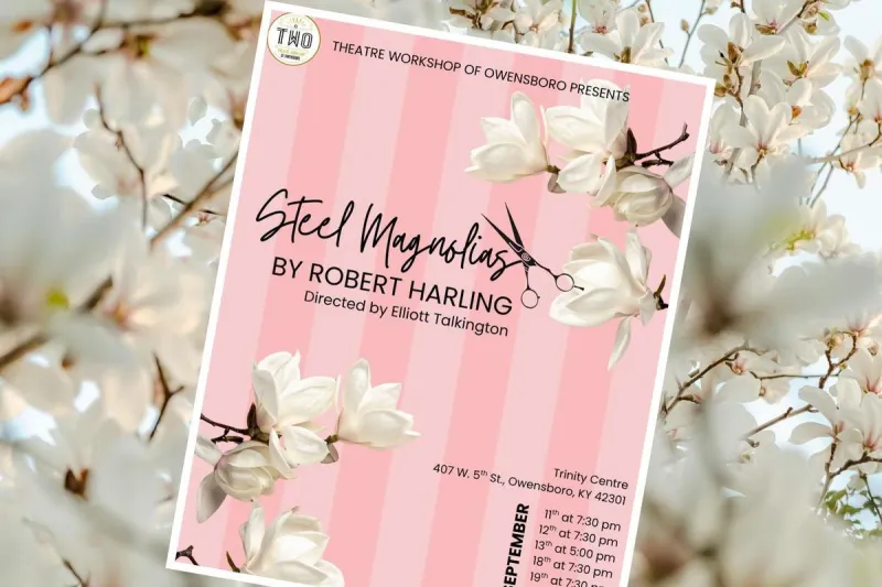 Theatre Workshop of Owensboro 'Steel Magnolias' Opens This Friday