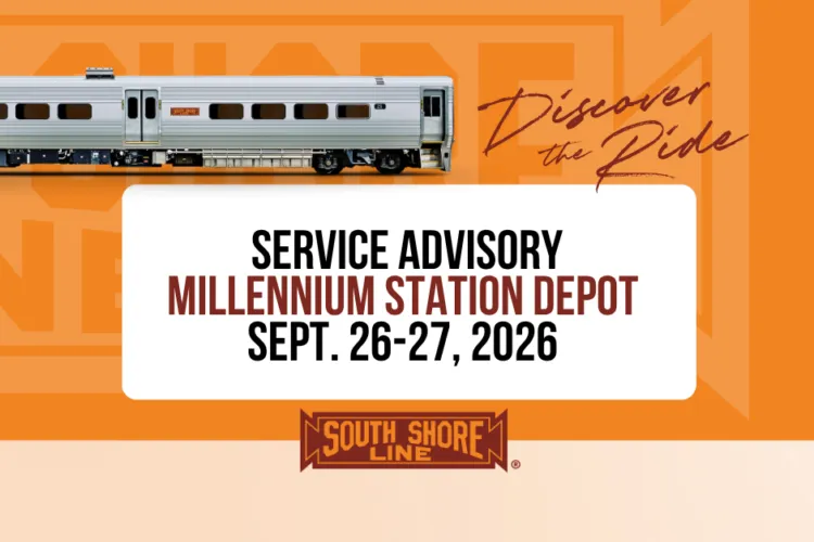 South Shore Line Service Advisory for Millennium Station Depot on Sept. 26 -- 27