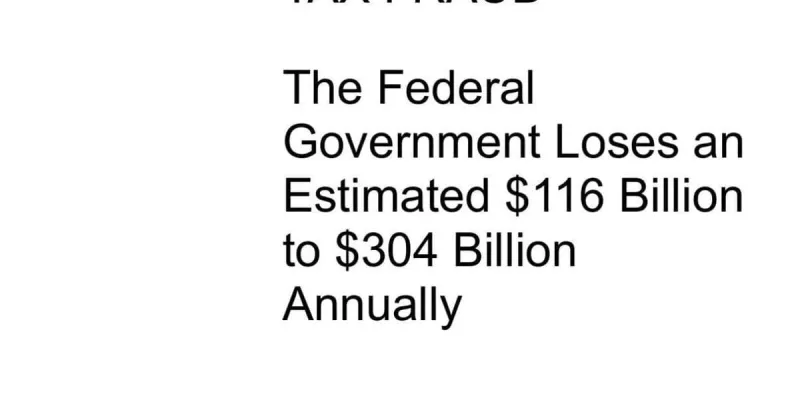 Up to $304B lost to tax fraud, no IRS antifraud strategy