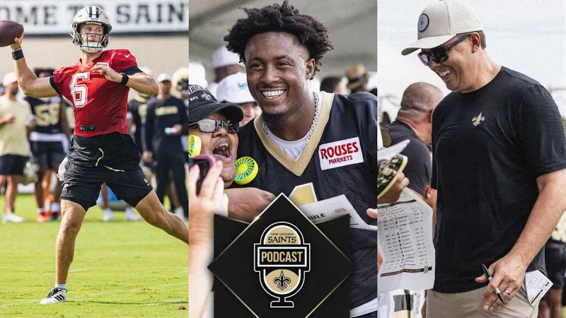 Training Camp Recap on the Saints Podcast | July 30, 2026