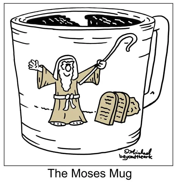 Moses' mug (Cartoon: Beyond the Ark)