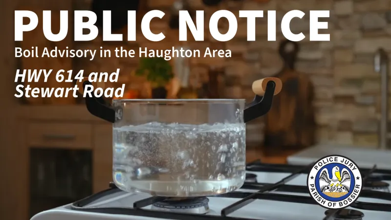 Boil Advisory Issued for Stewart Road Area in Haughton