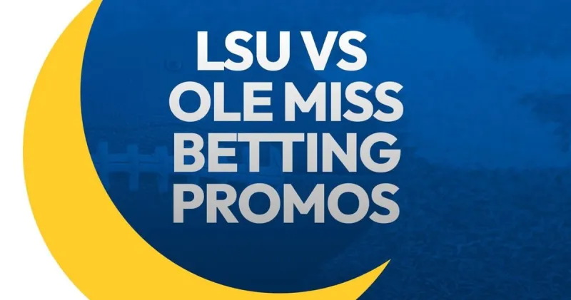 LSU-Ole Miss Betting Promos: Get 7 Best Saturday Offers
