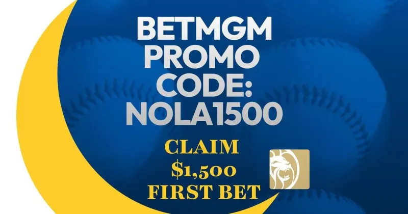 BetMGM Promo Code NOLA1500: Get $1,500 Bet for NFL, MLB