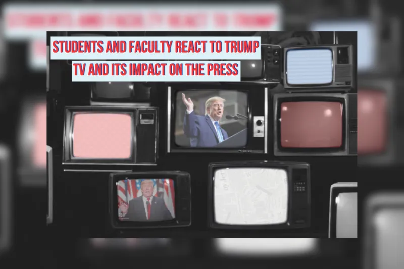 Students and faculty react to Trump TV and its impact on the press