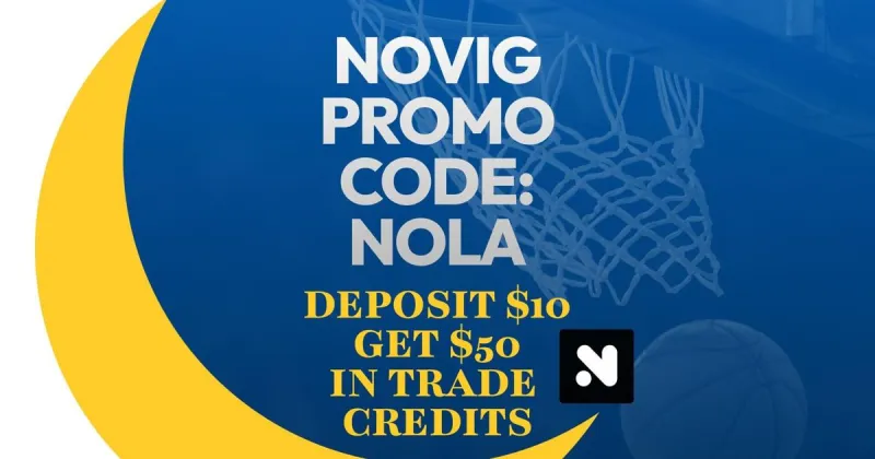 Novig Promo Code NOLA Unlocks $50 Bonus for NBA Doubleheader