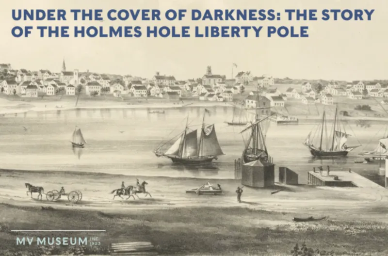 'The Story of the Holmes Hole Liberty Pole'