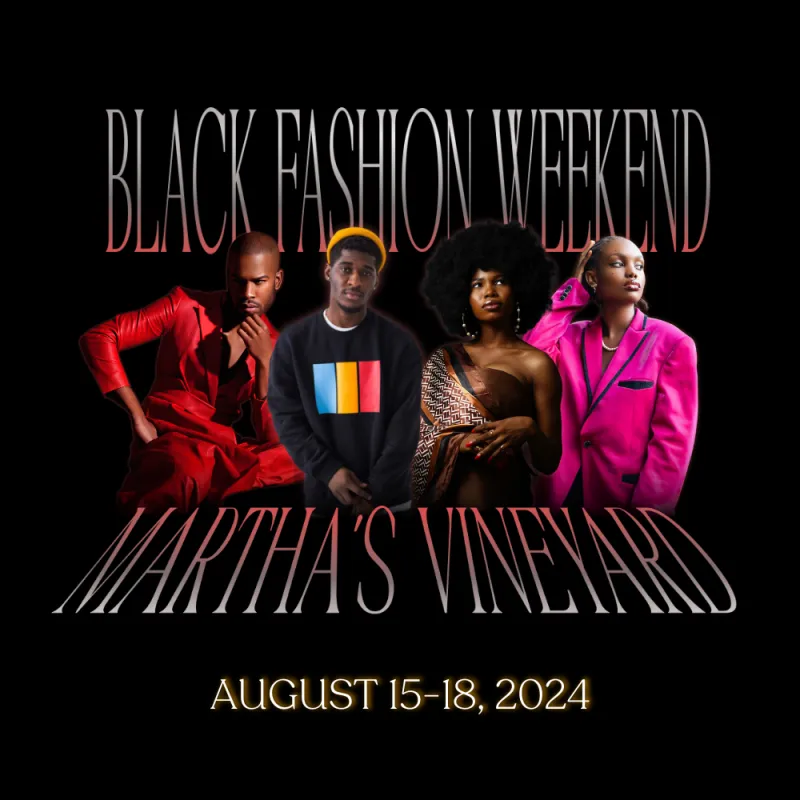 Martha's Vineyard Black Fashion Week