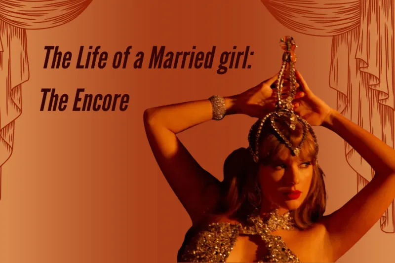 OPINION: The life of a married girl: The encore