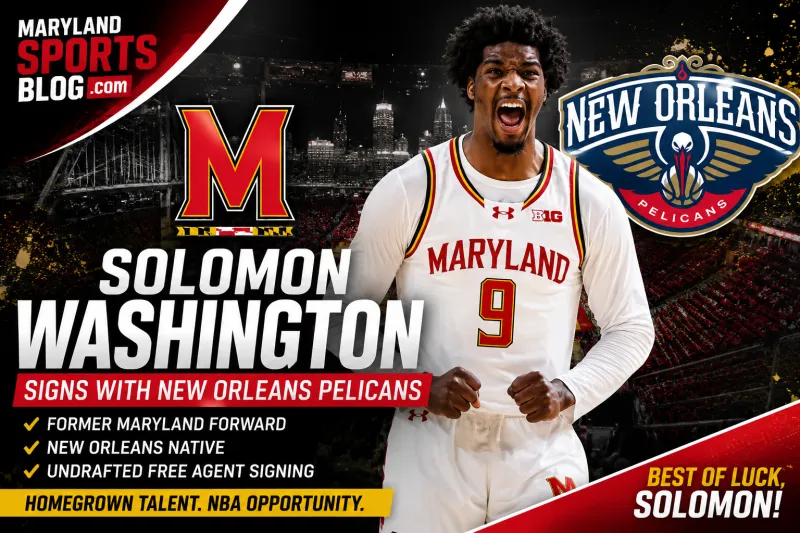 Hometown Dream Comes True: Former Maryland Forward Solomon Washington Signs with New Orleans Pelicans
