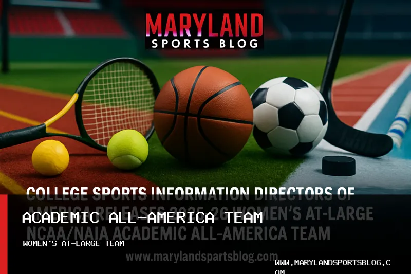 College Sports Information Directors of America Releases 2025-26 Women's At-Large NCAA/NAIA Academic All-America Team