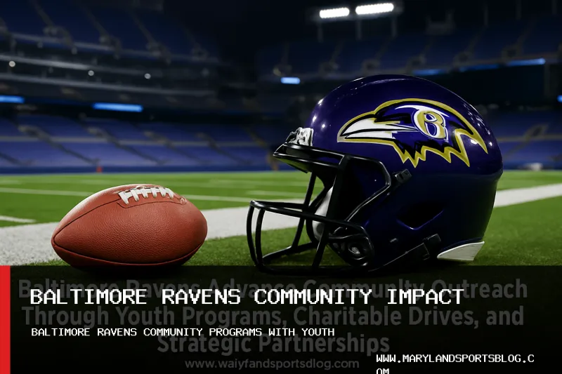 Baltimore Ravens Deepen Community Engagement with Youth Programs and Strategic Partnerships