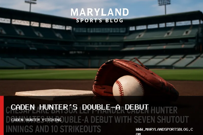 Chesapeake Baysox Left-Hander Caden Hunter Dominates in Double-A Debut with Seven Shutout Innings and 10 Strikeouts