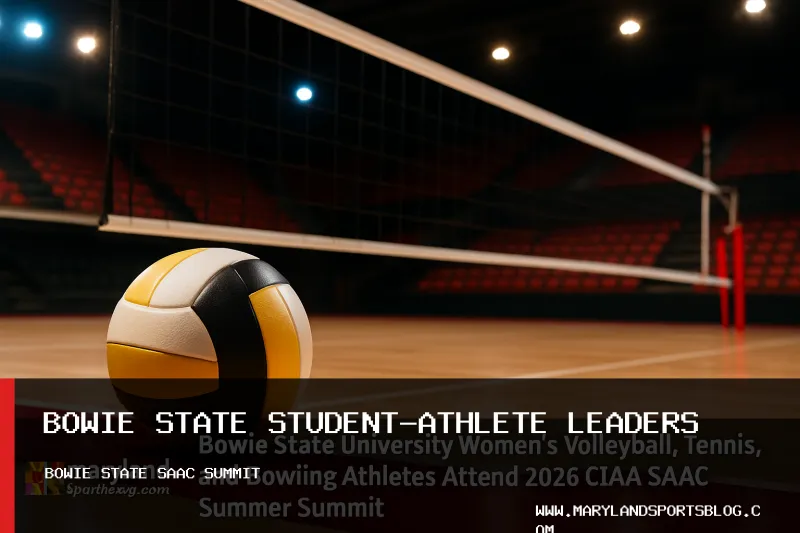 Bowie State University Women's Volleyball, Tennis, and Bowling Athletes Attend 2026 CIAA SAAC Summer Summit