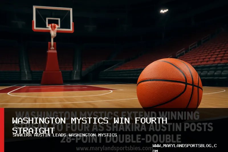 Washington Mystics Extend Winning Streak to Four as Shakira Austin Posts 28-Point Double-Double