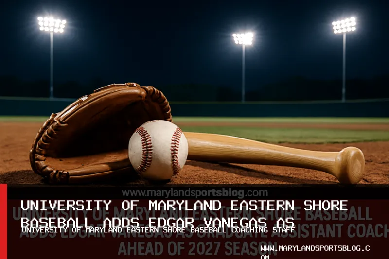 University of Maryland Eastern Shore Baseball Adds Edgar Vanegas as Graduate Assistant Coach Ahead of 2027 Season