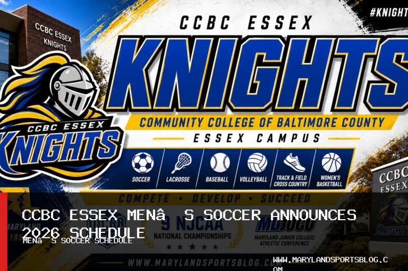 CCBC Essex Men's Soccer Announces 2026 Schedule Featuring Regional Rivals and Non-Conference Matchups