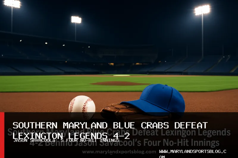 Southern Maryland Blue Crabs Defeat Lexington Legends 4-2 Behind Jason Savacool's Four No-Hit Innings