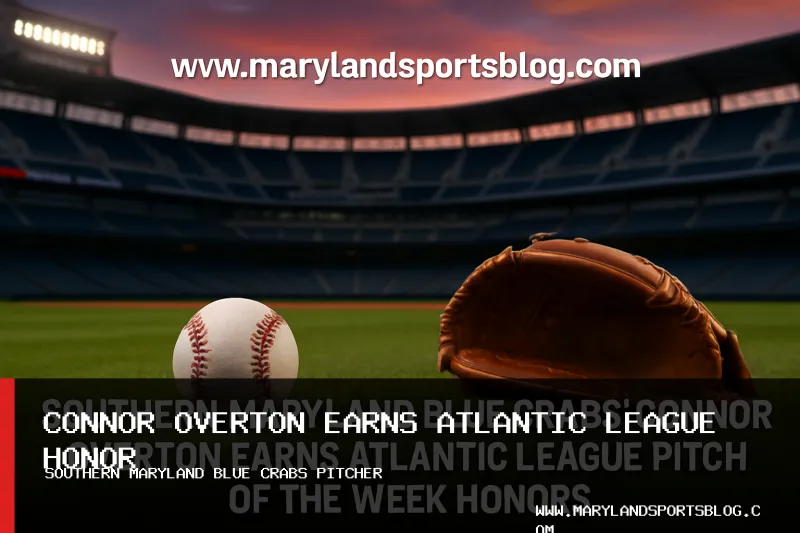 Southern Maryland Blue Crabs' Connor Overton Earns Atlantic League Pitcher of the Week Honors