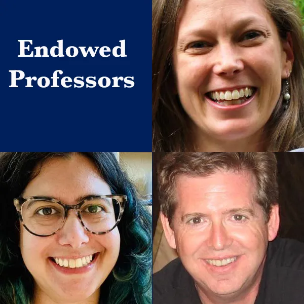 Three Faculty Members Named to Endowed Appointments