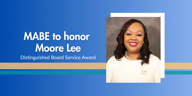 Maryland Association of Boards of Education to Honor Moore Lee with Distinguished Board Service Award