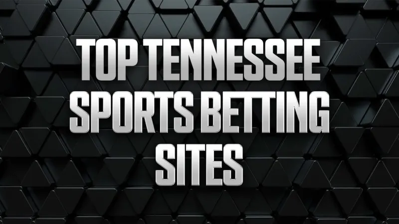 Tennessee Sports Betting: Best Legal TN Sportsbooks & Promos