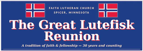 THE GREAT LUTEFISK REUNION is coming in Spicer!