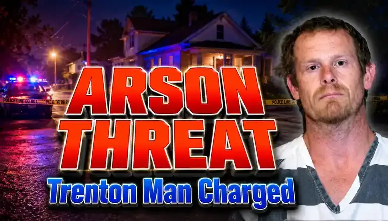Prosecutors charge Trenton man in alleged house fire threat