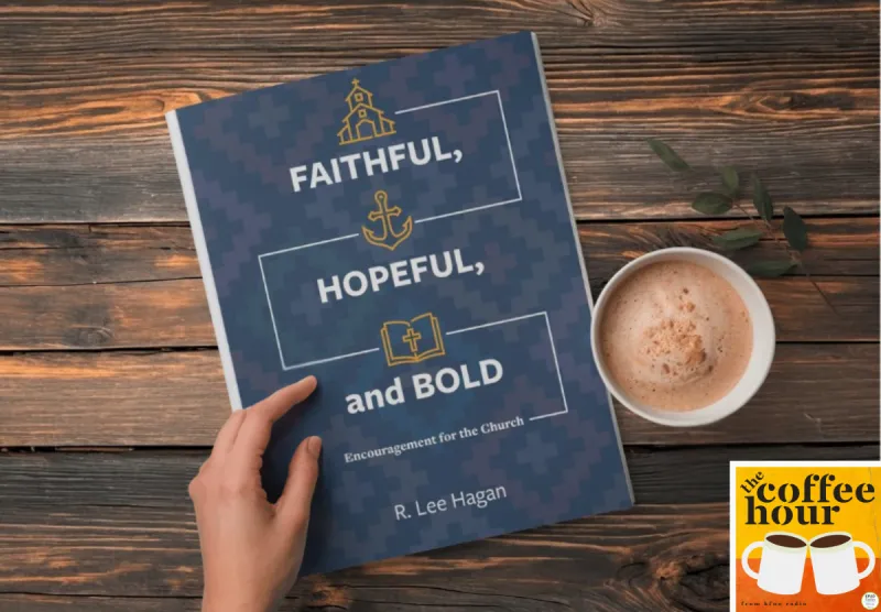 The Coffee Hour - Faithful, Hopeful, and Bold: Encouragement for the Church