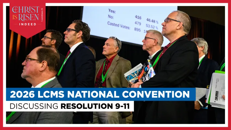 The Lutheran Witness Podcast: Resolution 9-11: How can the Synod support its entities and agencies?