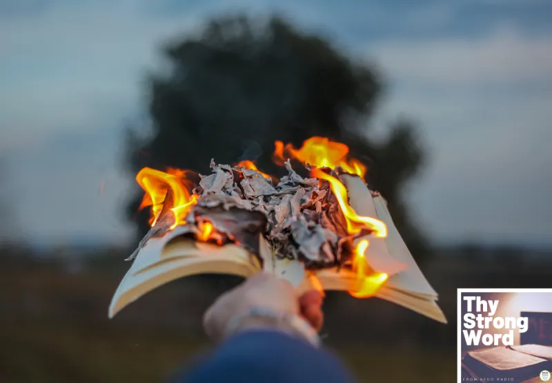 Thy Strong Word - Acts 19:1-20: Throwing the Counterfeit on the Fire