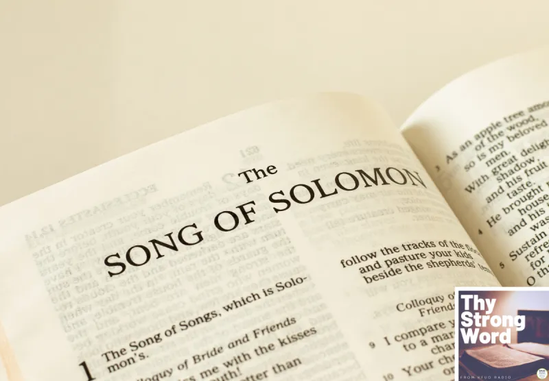 Thy Strong Word - NEW STUDY: Song of Solomon
