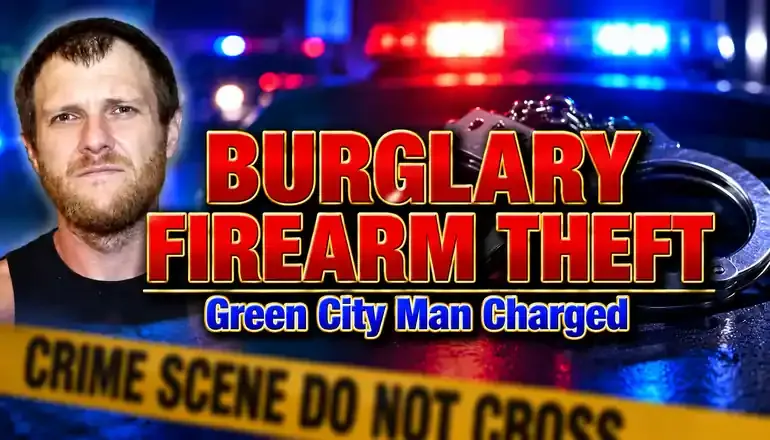 Green City man faces burglary, firearm theft and property damage charges