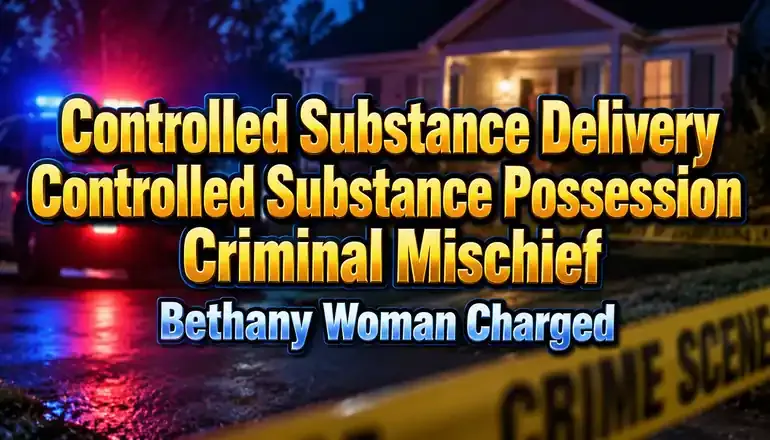 Bethany woman faces drug delivery, possession and mischief charges