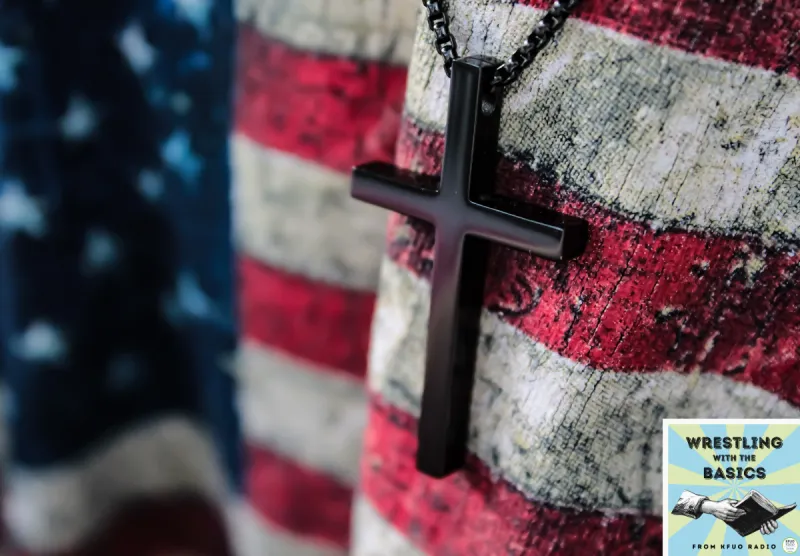 Wrestling With the Basics - The Christian & Government