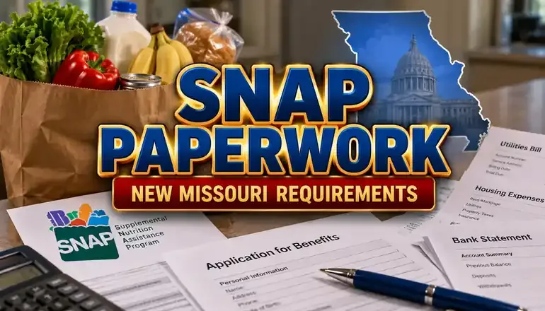 Missouri adds new paperwork requirements as federal SNAP costs loom