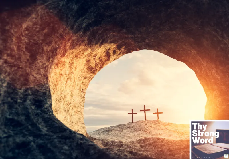 Thy Strong Word - 1 Corinthians 15:1--19: If the Dead Stay Dead
