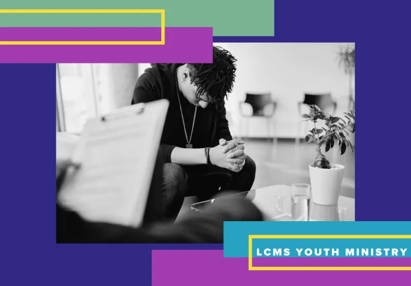 End Goals - LCMS Youth Ministry: Young Men and Mental Health