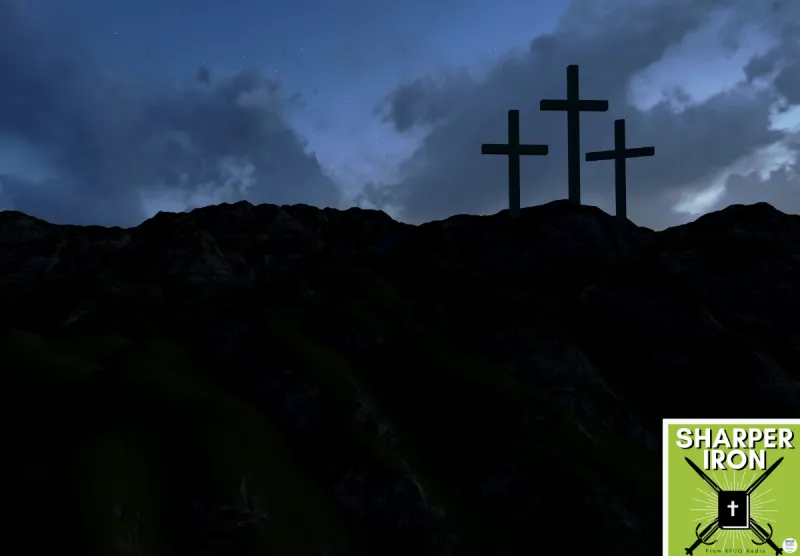 Sharper Iron - The Reign of Heaven Stands Near -- Matthew 27:51-56: A Strange and Dreadful Strife