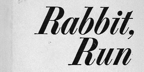 THE FIRST FRAMES OF AMERICA'S SLOW FADE: JOHN UPDIKE'S "RABBIT" NOVELS