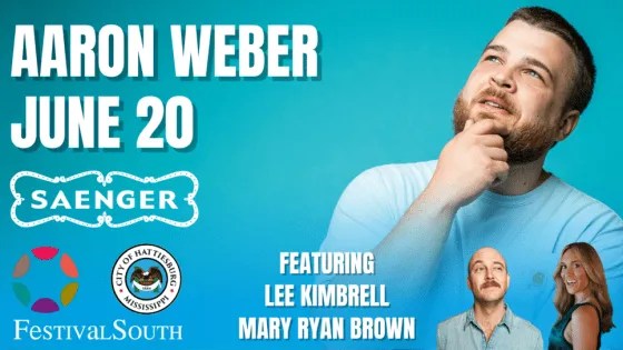 Aaron Weber Brings National Comedy Tour to the Hattiesburg Saenger Theater on June 20th in Partnership with FestivalSouth and the City of Hattiesburg