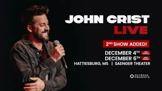 SECOND SHOW ADDED! John Crist Live! Coming to the Saenger Theater in Hattiesburg December 4 & 6