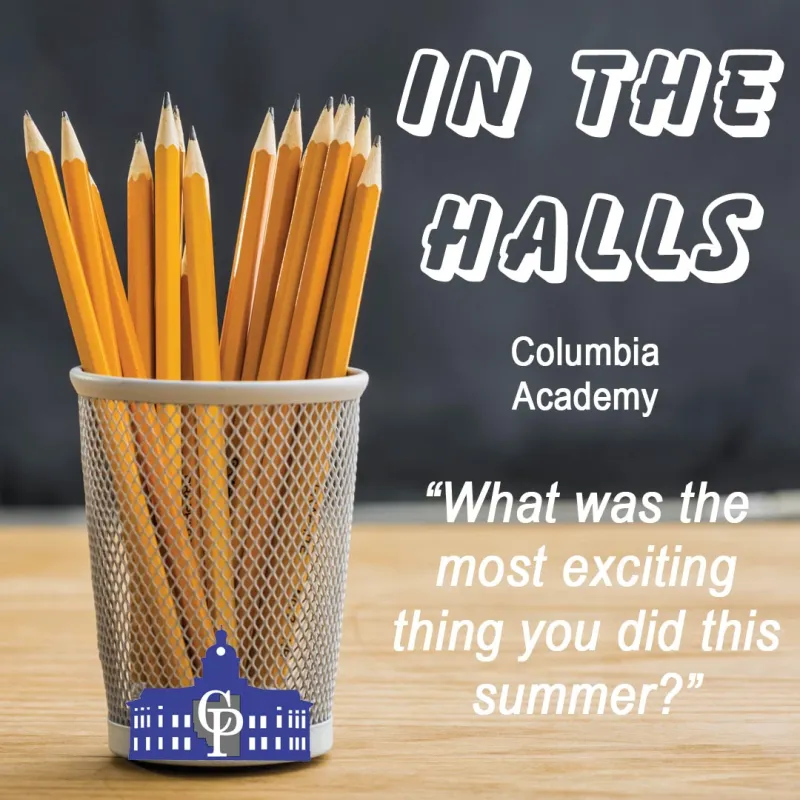 In the Halls: "What was the most exciting thing you did this summer?"