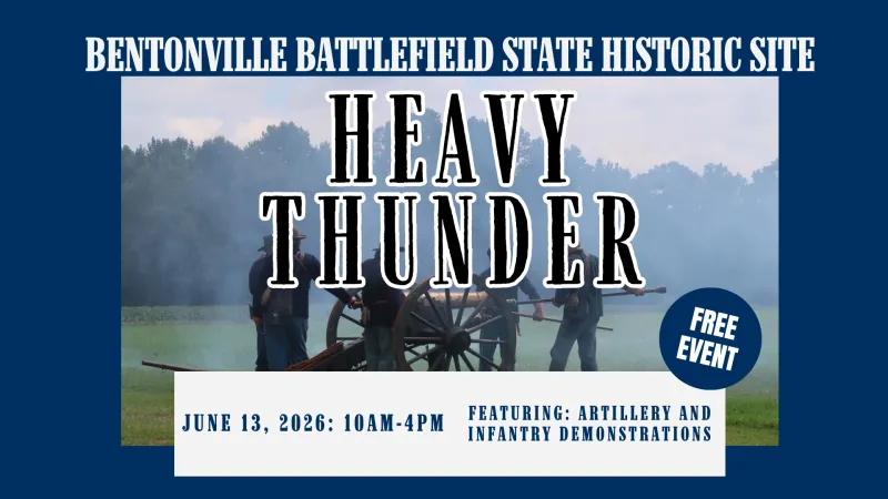 Bentonville's Free 'Heavy Thunder' Event to Feature Cannon and Musket Demonstrations