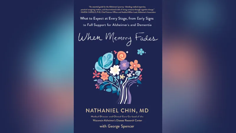 Out in Print: 'When Memory Fades: What to Expect at Every Stage, from Early Signs to Full Support for Alzheimer's and Dementia'