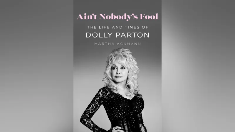 Out in Print: 'Ain't Nobody's Fool: The Life and Times of Dolly Parton'